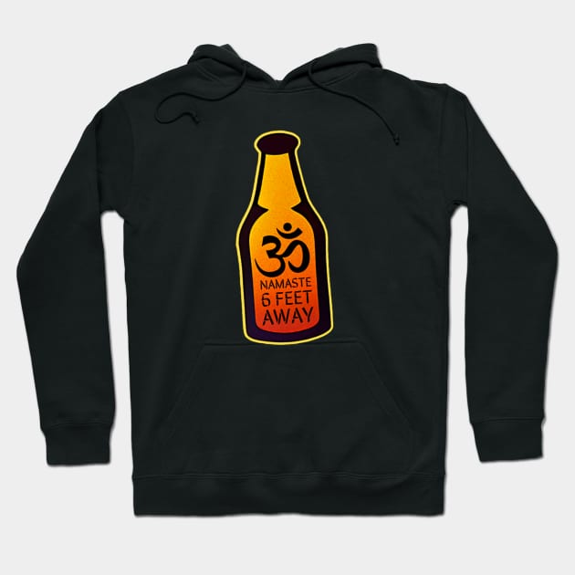 Namaste 6 Feet Away Yoga Beer Humor Hoodie by Edongski303 Teepublic Merch